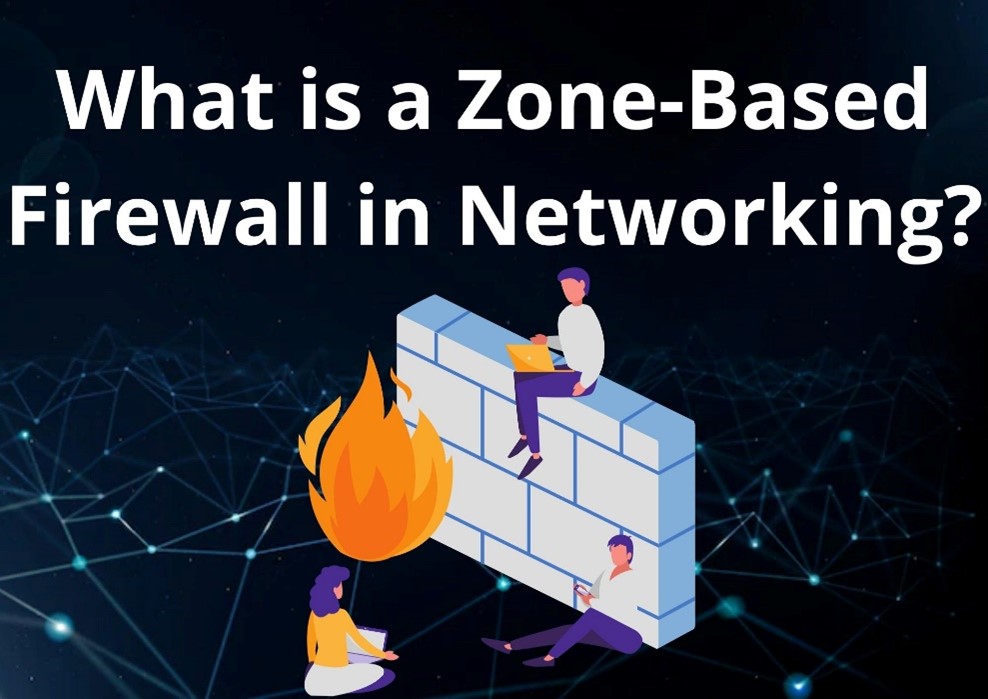 What Is Zone Based Firewall